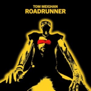 Tom Meighan - Roadrunner (2025) (CD)