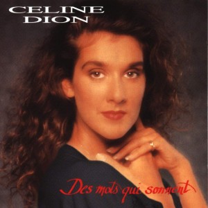 CELINE DION-DES MOTS QUI SONNENT