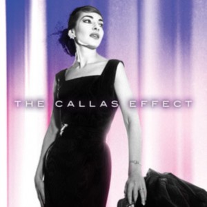 Maria Callas - The Callas Effect (2011) (2CD)