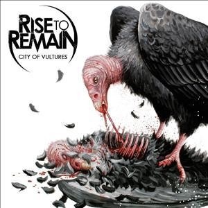Rise To Remain - City Of Vultures (2011) (CD)