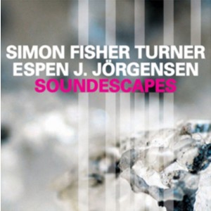 Simon Fisher Turner & J. Espen Jörgensen - Soundescapes (CD)
