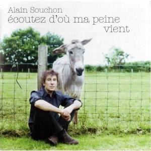 Alain Souchon - Ecoutez D´O! Ma Peine Vient (CD)
