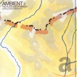 Brian Eno & Harold Budd - Ambient 2 / The Plateaux Of Mirror (1980) (CD)