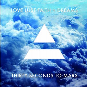 THIRTY SECONDS TO MARS-LOVE LUST FAITH + DREAMS (GATEFOLD VINYL)