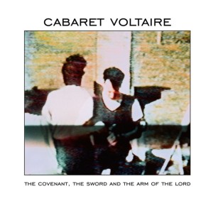 Cabaret Voltaire - The Covenant The Sword And The Arm Of The Lord (CD)