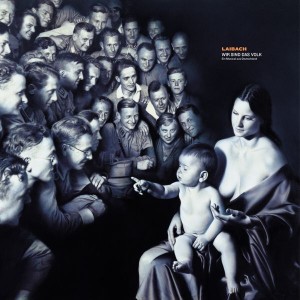 LAIBACH-WIR SIND DAS VOLK: EIN MUSICAL AUS DEUTSCHLAND (GATEFOLD VINYL) (LP)