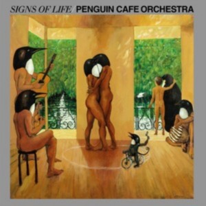 Penguin Cafe Orchestra - Signs of Life (1987) (Vinyl)
