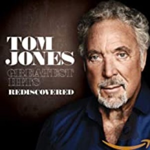 TOM JONES-GREATEST HITS REDISCOVERED