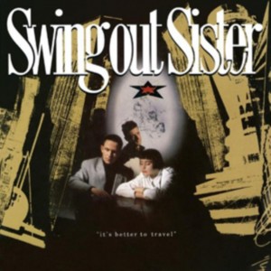 Swing Out Sister - It´s Better To Travel (1987) (Expanded) (2CD)