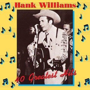 Hank Williams - 40 Greatest Hits (1978) (2x Vinyl)