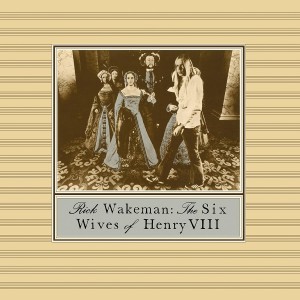 RICK WAKEMAN-THE SIX WIVES OF HENRY VIII