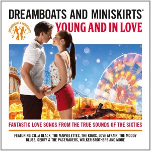 VARIOUS ARTISTS-DREAMBOATS & MINISKIRTS-YOUNG & IN LOVE