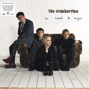 CRANBERRIES-NO NEED TO ARGUE