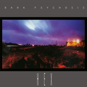 Bark Psychosis - Hex (1994) (CD)