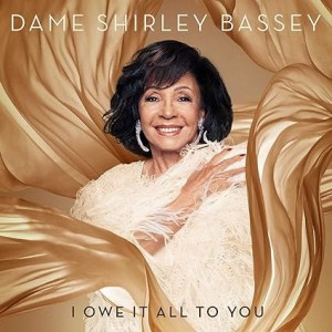 SHIRLEY BASSEY-I OWE IT ALL TO YOU