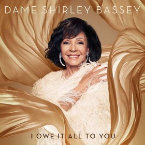 SHIRLEY BASSEY-I OWE IT ALL TO YOU