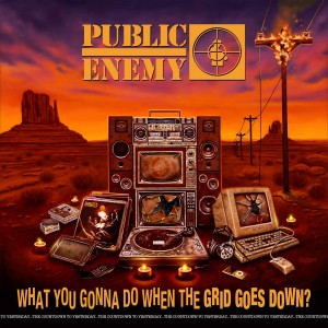 Public Enemy - What You Gonna Do When The Grid Goes Down? (2020) (Vinyl)