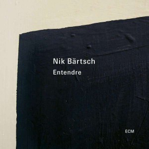 NIK BÄRTSCH-ENTENDRE (2020) (CD)