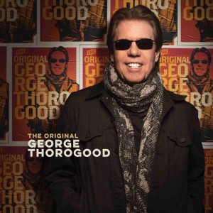 GEORGE THOROGOOD-THE ORIGINAL