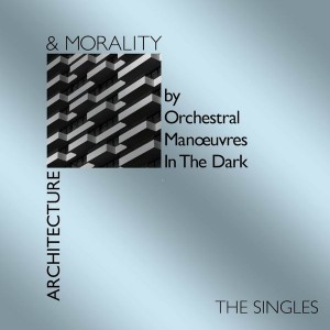 OMD (Orchestral Manoeuvres In The Dark) - Architecture & Morality: The Singles (1981) (40th Anniversary) (CD)