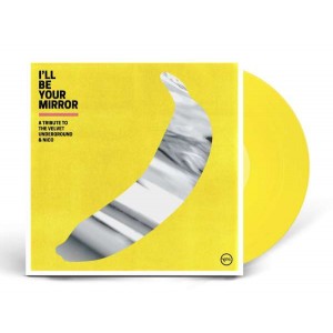 VARIOUS ARTISTS-I’LL BE YOUR MIRROR: A TRIBUTE TO THE VELVET UNDERGROUND & NICO (LIMITED COLOR VINYL)