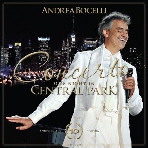Andrea Bocelli - Concerto: One Night In Central Park - 10th Anniversary (CD)