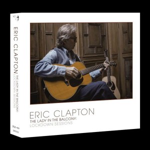 Eric Clapton - Lady In The Balcony: Lockdown Sessions (CD+Blu-ray)