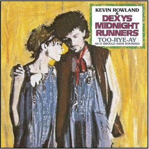 Dexys Midnight Runners, Kevin Rowland - Too-Rye-Ay (Vinyl)