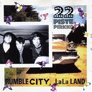 22-Pistepirkko - Rumble City, Lala Land (Vinyl)