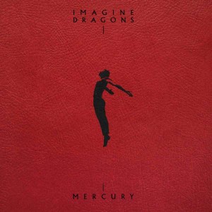 IMAGINE DRAGONS -MERCURY - ACTS 1 & 2