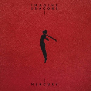 Imagine Dragons - Mercury: Acts 1 & 2