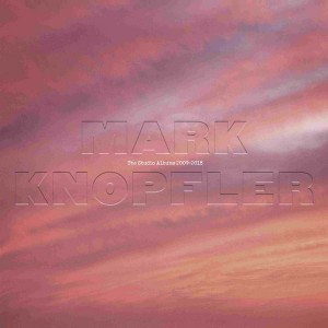 Mark Knopfler - The Studio Albums 2009-2018 (6CD)