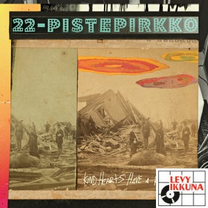 22-Pistepirkko - Kind Hearts Have A Run Run (CD)