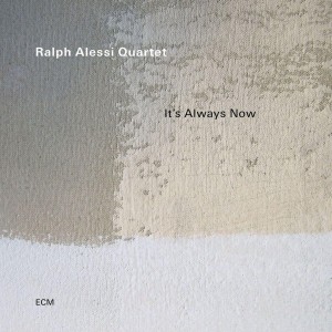 Ralph Alessi Quartet - It´s Always Now (2021) (CD)