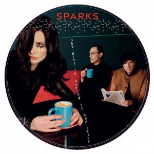 SPARKS-THE GIRL IS CRYING IN HER LATTE (PICTURE LP)