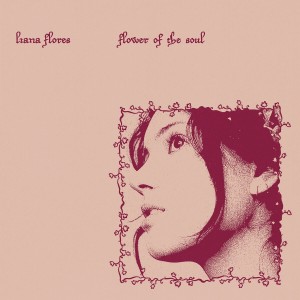 Liana Flores - Flower Of The Soul (2024) (Vinyl)
