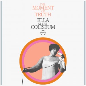 Ella Fitzgerald - The Moment of Truth: Ella at the Coliseum 1967 (2025) (CD)