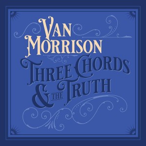VAN MORRISON-THREE CHORDS & THE TRUTH