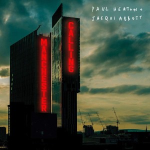 PAUL HEATON & JACQUI ABBOTT-MANCHESTER CALLING (LP)