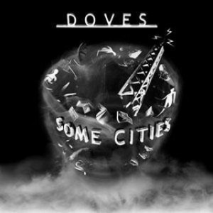 DOVES-SOME CITIES (2x VINYL)