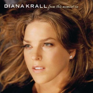 DIANA KRALL-FROM THIS MOMENT ON