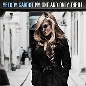 MELODY GARDOT-MY ONE AND ONLY THRILL