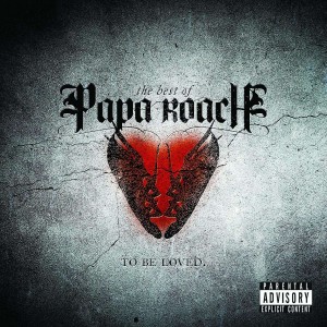 PAPA ROACH-TO BE LOVED: THE BEST OF PAPA ROACH (CD)
