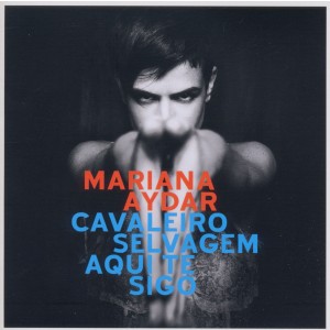 Mariana Aydar - Cavaleiro Selvagem Aqui Te Sigo (CD)