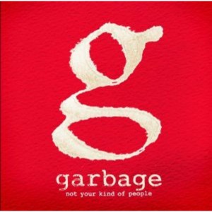 Garbage - Not Your Kind of People (2012) (Deluxe Edition CD)
