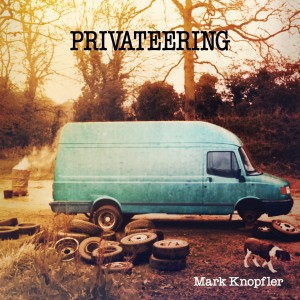 MARK KNOPFLER-PRIVATEERING LP