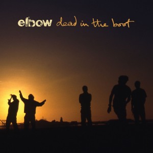 Elbow - Dead In The Boot (2012) (CD)
