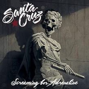 SANTA CRUZ-SCREAMING FOR ADRENALINE (CD)