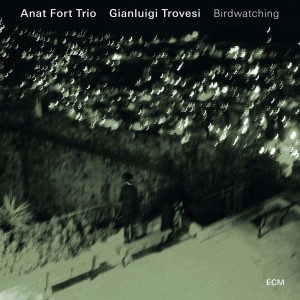 Anat Fort Trio & Gianluigi Trovesi - Birdwatching (2016) (CD)