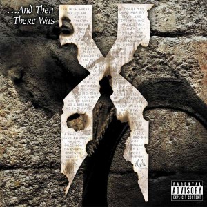 DMX-AND THEN THERE WAS X (LIMITED VINYL)
